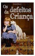 Ler Os Defeitos Da Criança, do autor André Berge
