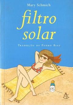 Filtro Solar, do autor Mary Schmich