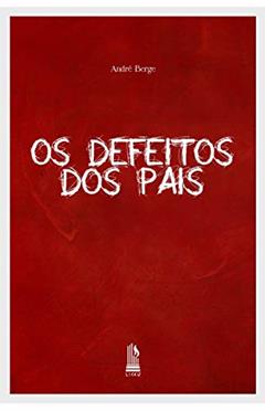Os Defeitos dos Pais, do autor André Berge