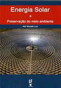 Ler Energi Solar e Preservação do meio ambiente, do autor Adir Moysés Luiz