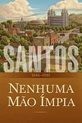 Ler Santos: A História da Igreja de Jesus Cristo nos Últimos Dias, Volume 2: Nenhuma Mão Ímpia, 1846-1893, do autor The Church of Jesus Christ of Latter-day Saints