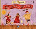 Ler Todas as crianças da terra, do autor Sidónio Muralha