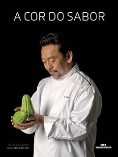A cor do sabor: A culinária afetiva de Shin Koike, do autor Jo Takahashi