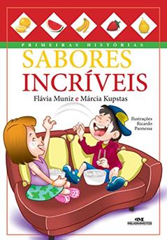 Sabores Incríveis, do autor Flávia Muniz; Márcia Kupstas