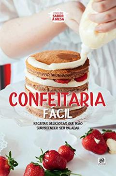 Coleção sabor à mesa - Confeitaria Fácil, do autor Alto Astral