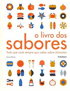 O Livro dos Sabores, do autor Laura Rowe