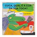 Ler Cuca qual é a cor da sua toca?, do autor Lalau Ler Cuca qual é a cor da sua toca?, do autor Lalau