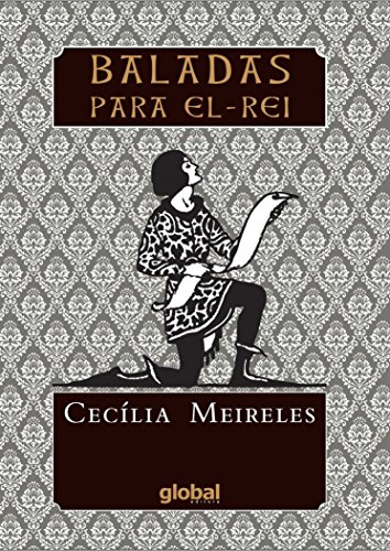 Ler Baladas para El-Rei, do autor Cecília Meireles