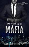 Ler Nas Garras Da Máfia (Família Carbone Livro 2), do autor Brenda Ripardo