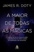 Ler A maior de todas as mágicas, do autor James Doty