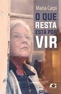Ler O que Resta Está por Vir, do autor Maria Carpi