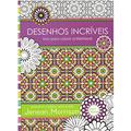 Ler Desenhos Incríveis: Livro para colorir antiestresse, do autor Jenean Morrison