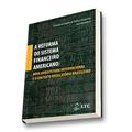 Ler A Reforma do Sistema Financeiro Americano-Nova Arquitet.Internac.e o Contexto Regulatório Brasileiro: Nova Arquitetura Internacional e o Contexto Regulatório Brasileiro, do autor De Bolle; Carneiro Ler A Reforma do Sistema Financeiro Americano-Nova Arquitet.Internac.e o Contexto Regulatório Brasileiro: Nova Arquitetura Internacional e o Contexto Regulatório Brasileiro, do autor De Bolle; Carneiro