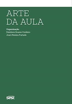 Arte da aula, do autor Alcir Pécora; Ataliba de Castilho; Franklin Leopoldo e Silva; Isabel Loureiro; João Adolfo Hansen; Leon Kossovitch; Marilena Cha