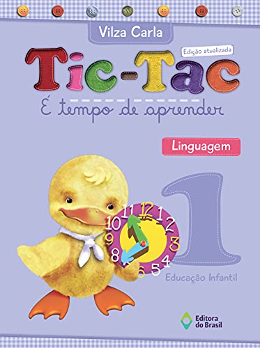 Ler Tic-tac - É tempo de aprender - Linguagem - Educação infantil - 1, do autor Vilza Carla