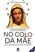 Ler Devocionário no Colo da Mãe, do autor Pe. Guilherme Vila Verde
