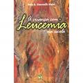 Ler A Criança Com Leucemia Na Escola, do autor Nely A.G. Nucci
