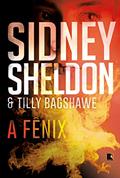 Ler A fênix, do autor Sidney Sheldon; Tilly Bagshawe Ler A fênix, do autor Sidney Sheldon; Tilly Bagshawe