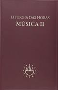 Ler Liturgia das Horas - Música - Vol. II: Música (Volume 2), do autor Sagrada Congregação para o Culto Divino