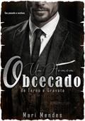 Ler UM HOMEM OBCECADO DE TERNO E GRAVATA, do autor Mari Mendes
