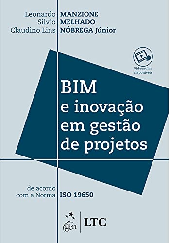 Ler BIM e Inovação em Gestão de Projetos, do autor Leonardo MANZIONE; Silvio MELHADO; Claudino Lins NÓBREGA Jr.