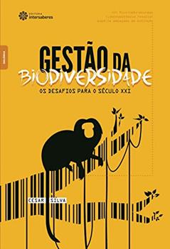 Gestão da biodiversidade:: os desafios para o século XXI, do autor Cesar Aparecido Da Silva