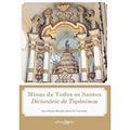 Ler Minas de todos os santos: dicionário de topônimos, do autor Ana Paula Mendes Alves de Carvalho