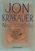 Ler No ar rarefeito: Um relato da tragédia no Everest em 1996, do autor Jon Krakauer Ler No ar rarefeito: Um relato da tragédia no Everest em 1996, do autor Jon Krakauer