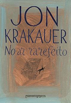 No ar rarefeito: Um relato da tragédia no Everest em 1996, do autor Jon Krakauer