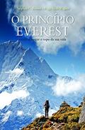 Ler O princípio Everest: Como alcançar o topo da sua vida, do autor Stephen C. Brewer; Peggy Holt Wagner