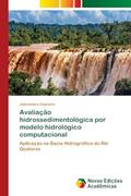 Avaliação hidrossedimentológica por modelo hidrológico computacional: Aplicação na Bacia Hidrográfica do Rio Quatorze, do autor Jakcemara Caprario