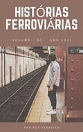 Ler HISTÓRIAS FERROVIÁRIAS, do autor Ruy Ferreira