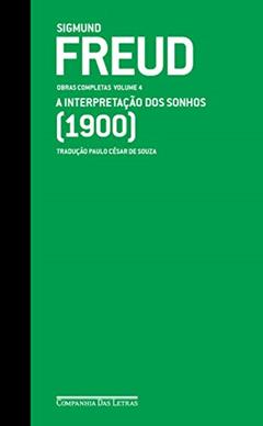 Freud (1900) - Obras completas volume 4: A interpretação dos sonhos, do autor Sigmund Freud