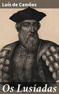 Ler Os Lusíadas: Epopeia da grandiosidade lusitana e da busca por novos horizontes, do autor Luís de Camões