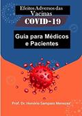 Ler Efeitos Adversos das Vacinas Covid19: Guia para Médicos e Pacientes, do autor Honorio Sampaio Menezes