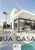 Ler Como construir sua casa, do autor Fanny Clair Ler Como construir sua casa, do autor Fanny Clair