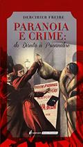 Ler Paranoia e Crime: Do Direito à Psicanálise, do autor Dercirier Freire