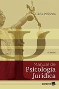 Ler Manual de psicologia jurídica - 5ª edição de 2018, do autor Carla Pinheiro