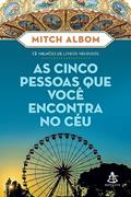 Ler As cinco pessoas que você encontra no céu, do autor Mitch Albom