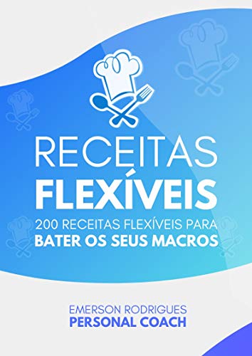 Ler 200 receitas flexíveis para te ajudar a bater os seus macros durante a sua dieta flexível., do autor Emerson Rodrigues Ler 200 receitas flexíveis para te ajudar a bater os seus macros durante a sua dieta flexível., do autor Emerson Rodrigues