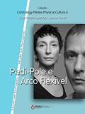 Ler Pedi-Pole e Arco Fléxivel, do autor Javier Pérez Pont; Esperanza Aparicio Romero Ler Pedi-Pole e Arco Fléxivel, do autor Javier Pérez Pont; Esperanza Aparicio Romero
