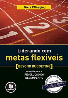 Liderando com Metas Flexíveis, do autor Niels Pflaeging