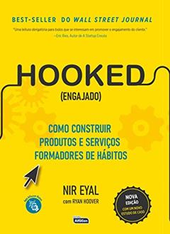 HOOKED (ENGAJADO): Como construir produtos e serviços formadores de hábitos, do autor NIR EYAL