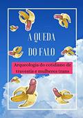 Ler A Queda Do Falo, do autor Violet Baudelaire Anzini