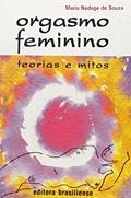 Ler Orgasmo Feminino. Teorias e Mitos, do autor Maria Nadege de Souza
