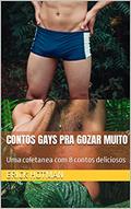 Ler Contos gays pra gozar muito: Uma coletanea com 8 contos deliciosos, do autor Erick HotMan