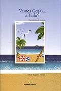 Ler Vamos Gozar... A Vida?, do autor Cezar Augusto Batista