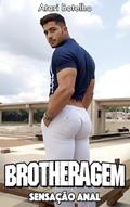 Ler Brotheragem: Sensação Anal, do autor Atari Botelho