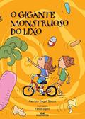 Ler O Gigante Monstruoso do Lixo, do autor Patrícia Engel Secco
