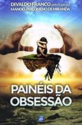 Ler Painéis da Obsessão, do autor Divaldo Pereira Franco; Manoel Philomeno de Miranda Ler Painéis da Obsessão, do autor Divaldo Pereira Franco; Manoel Philomeno de Miranda